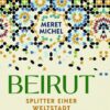 Beirut, Splitter einer Weltstadt